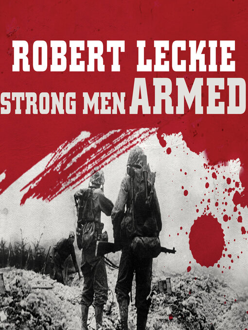 Title details for Strong Men Armed by Robert Leckie - Available